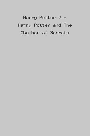 Harry Potter 2 - Harry Potter and The Chamber of Secrets cover